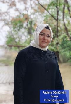Fadime Güntürkün Doruk (Fizik Öğretmeni)