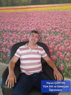 HARUN ÇÖRTEN(TÜRK DİLİ VE EDEBİYATI ÖĞRETMENİ)