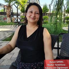 AYSUN ŞANAL(MÜDÜR YARDIMCISI-YABANCI DİL ÖĞRETMENİ)